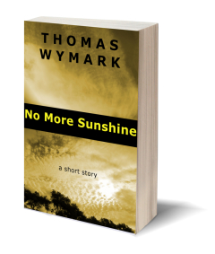 No More Sunshine (a short story)